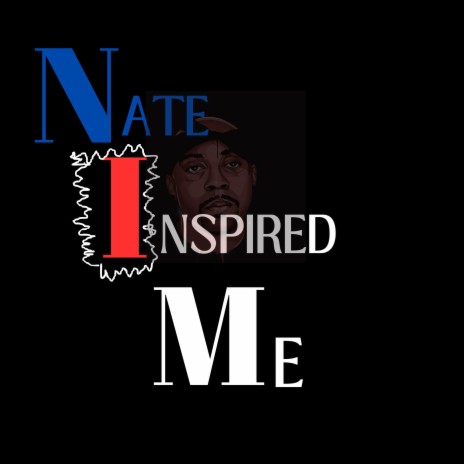 Nate Inspired Me | Boomplay Music