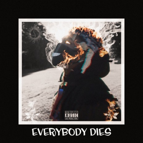 EVERYBODY DIES | Boomplay Music
