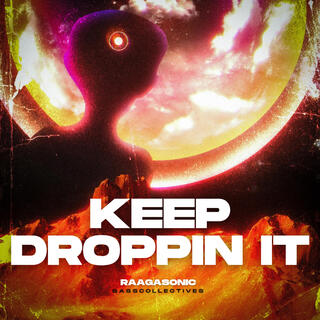 Keep droppin it (Extended)