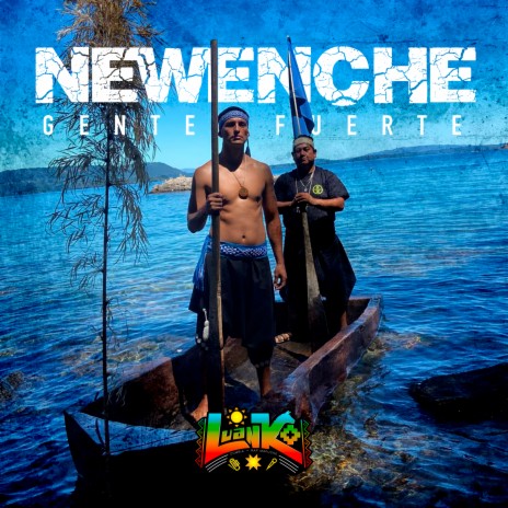 Newenche (Gente Fuerte) | Boomplay Music