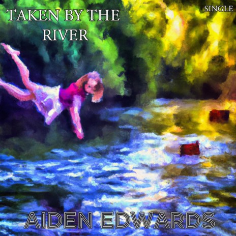 Taken By The River | Boomplay Music