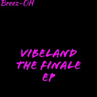 Vibeland The Finale EP
