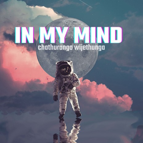 In My Mind | Boomplay Music