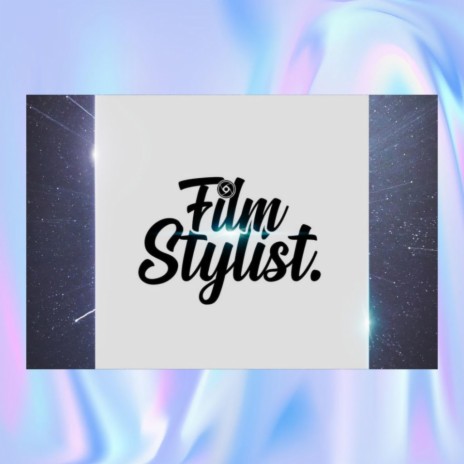 FILM STYLIST ORIGINAL | Boomplay Music