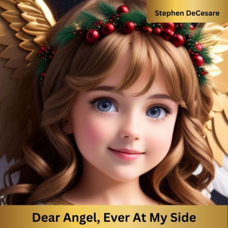 Dear Angel, Ever at My Side | Boomplay Music