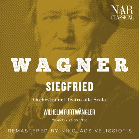 Siegfried, WWV 86C, IRW 44, Act III: Ewig war ich, ewig bin ich (Brünnhilde, Siegfried) [Remaster] ft. Orchestra del Teatro alla Scala | Boomplay Music