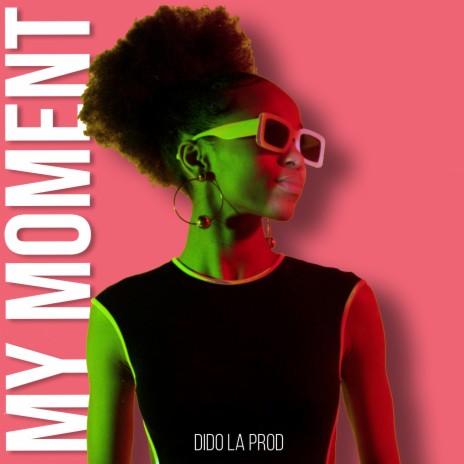 My moment | Boomplay Music