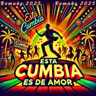 Esta Cumbia Es De Amor (Remake 2025)