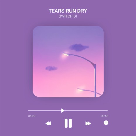 Tears Run Dry