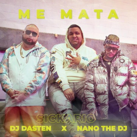 Me Mata ft. Dj Dasten & Nano The Dj | Boomplay Music