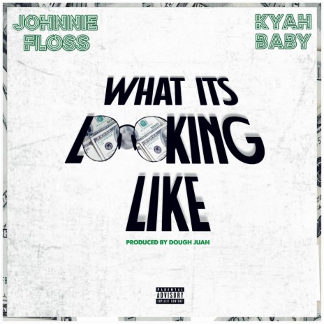 What Its Looking Like ft. Kyah Baby | Boomplay Music