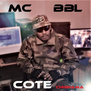 cote chignama . Mc bbl