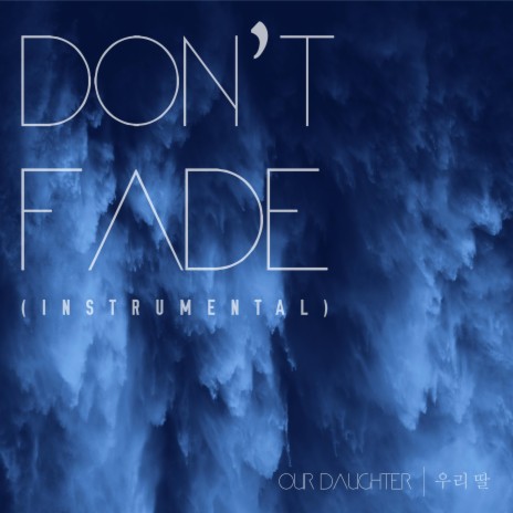 Don't Fade (Instrumental Version)
