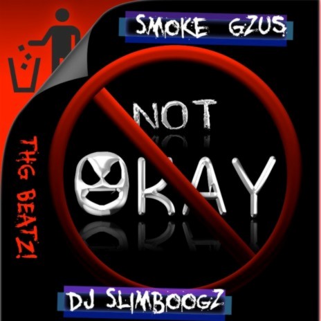 Not Okay ft. DJ Slimboogz | Boomplay Music