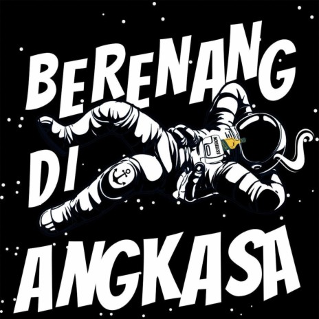 Berenang di Angkasa | Boomplay Music