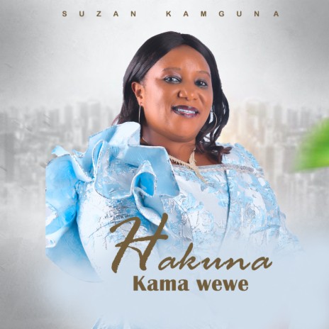 Hakuna Kama Wewe | Boomplay Music