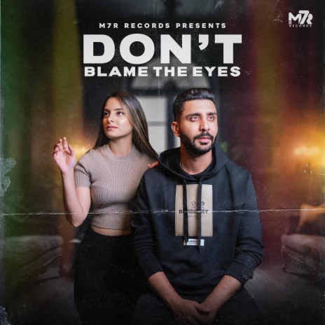 Don't Blame The Eyes | Boomplay Music