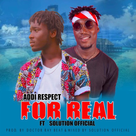 For Real ft. Solution Official | Boomplay Music