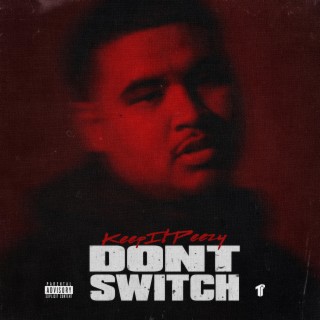 Don't Switch