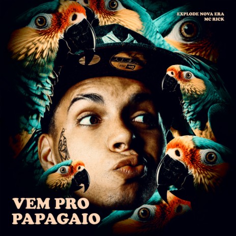 Vem pro Papagaio ft. MC Rick | Boomplay Music