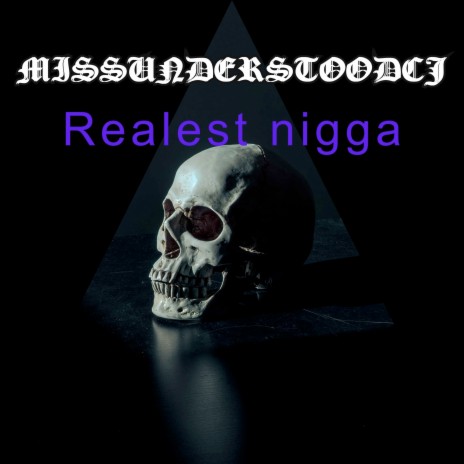 Realest Nigga | Boomplay Music