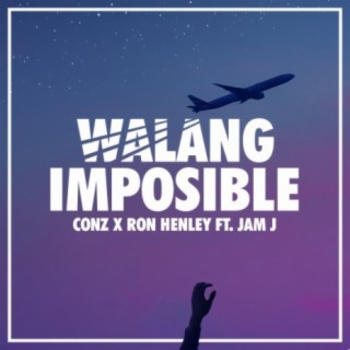 Walang Imposible (feat. Ron Henley & Jam J)
