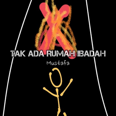 Tak Ada Rumah Ibadah | Boomplay Music