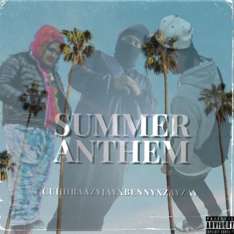 Summer Anthem ft. J Hundo & ZayZay | Boomplay Music
