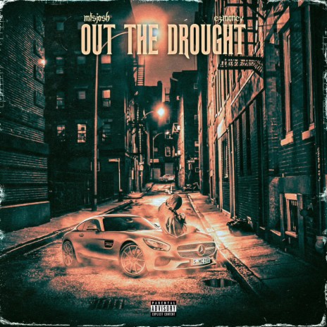 Out The Drought ft. Ezmoney | Boomplay Music