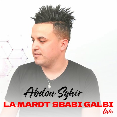 La Mardt Sbabi Galbi (live) | Boomplay Music