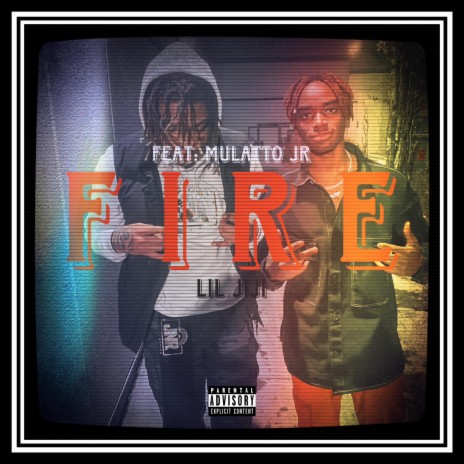 FIRE ft. Mulatto Jr | Boomplay Music