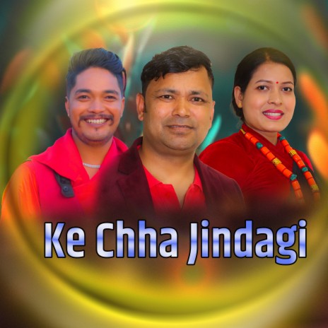 Ke Chha Jindagi ft. Tika Sanu | Boomplay Music