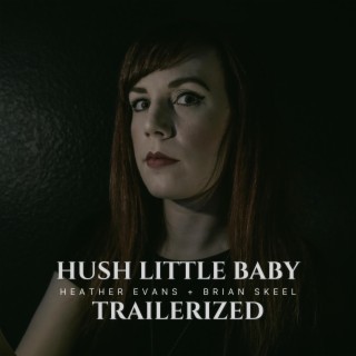Hush Little Baby Trailerized