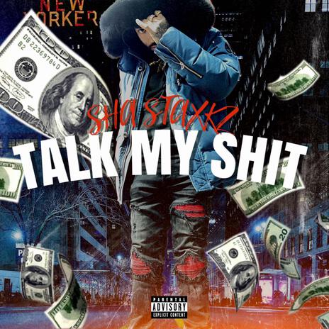 Talk My Shit | Boomplay Music