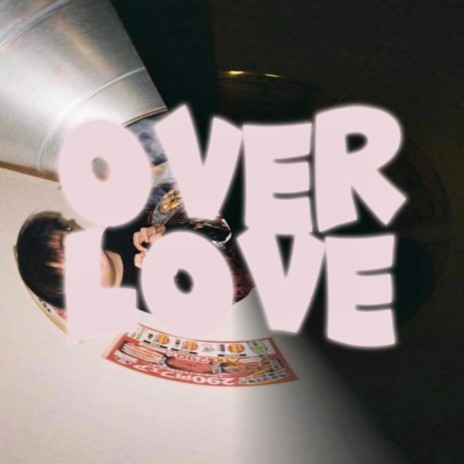 Over Love | Boomplay Music