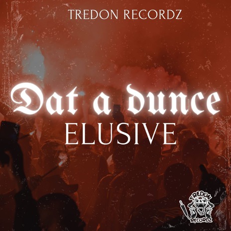 Dat a Dunce ft. TreDonMuzik