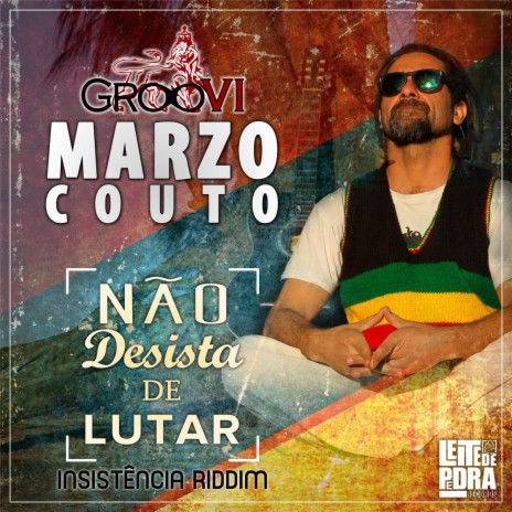 Não Desista de Lutar (feat. Marzo Couto) | Boomplay Music