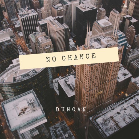 No Chance | Boomplay Music