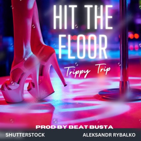 Hit The Floor | Boomplay Music