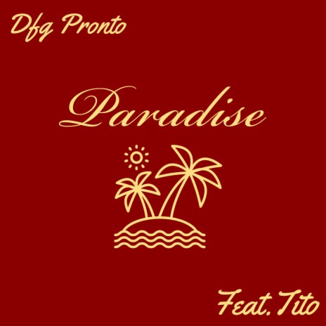 Paradise ft. BML Tito | Boomplay Music