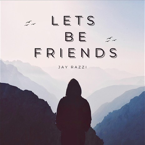 Lets be friends | Boomplay Music