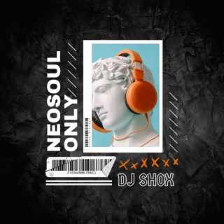 Guest Dj Mix : Dj ShoX Neo Soul Only