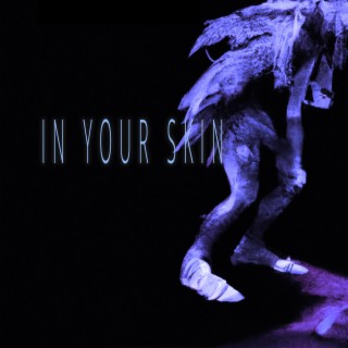 IN YOUR SKIN