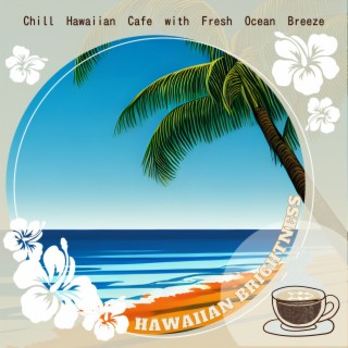 Chill Hawaiian Cafe with Fresh Ocean Breeze