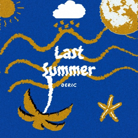 Last Summer | Boomplay Music