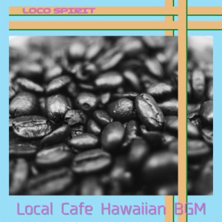 Local Cafe Hawaiian BGM