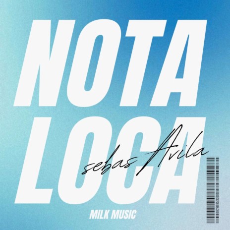 NOTA LOCA | Boomplay Music