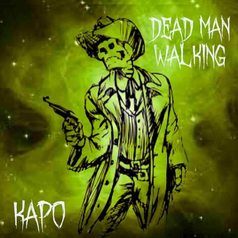 Dead Man Walking | Boomplay Music