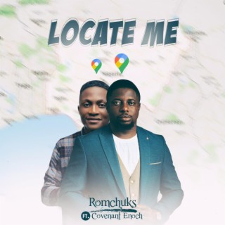Locate Me ft. Covenant Enoch lyrics | Boomplay Music