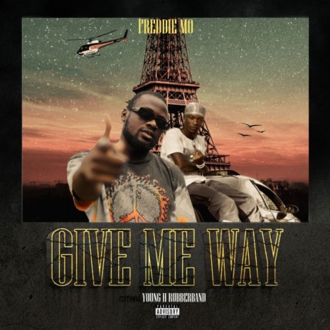 Give Me Way ft. Young H Rubberband | Boomplay Music